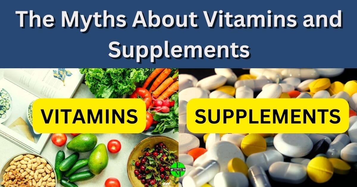 What Are The Myths About Vitamins And Supplements For Health