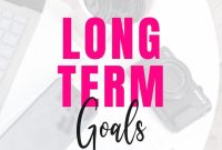 Strategies For Achieving Long-Term Personal Goals