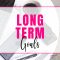 Strategies For Achieving Long-Term Personal Goals