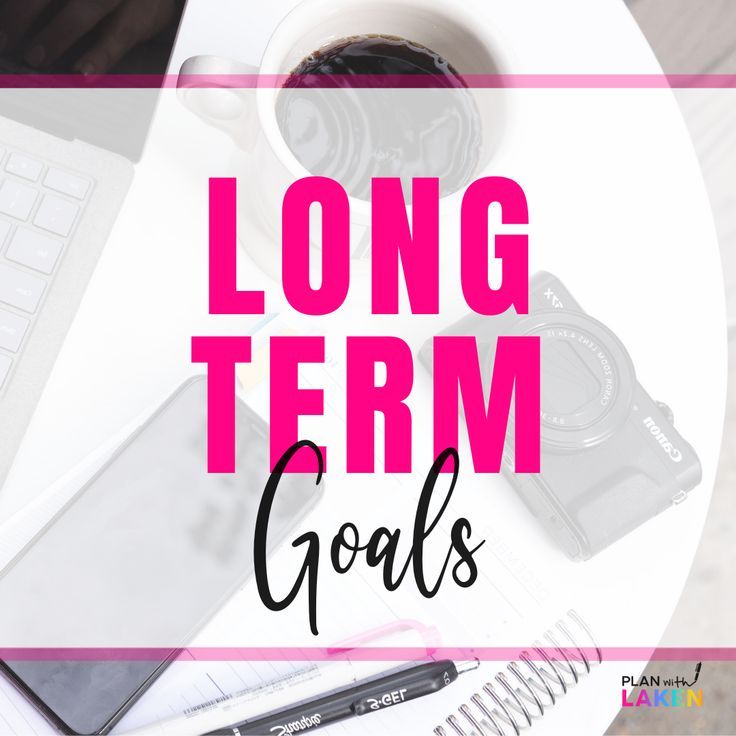 Strategies For Achieving Long-Term Personal Goals