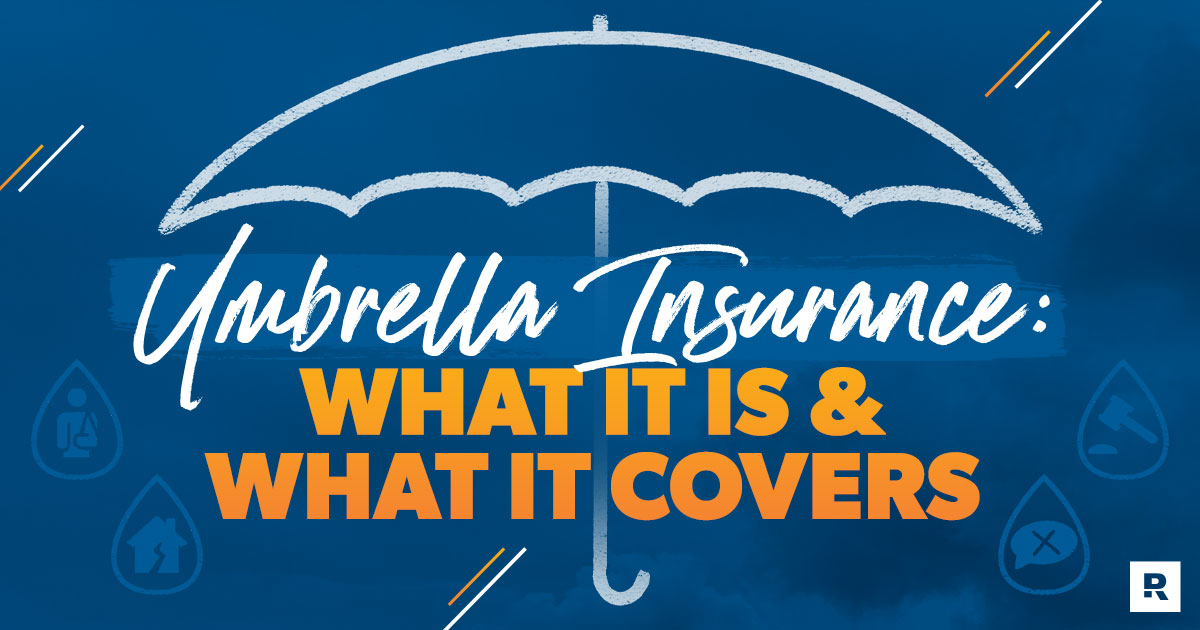 Why Should I Consider Getting Umbrella Insurance Coverage